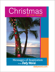 Christmas Of The Heart: Inspiration From Daily Word®