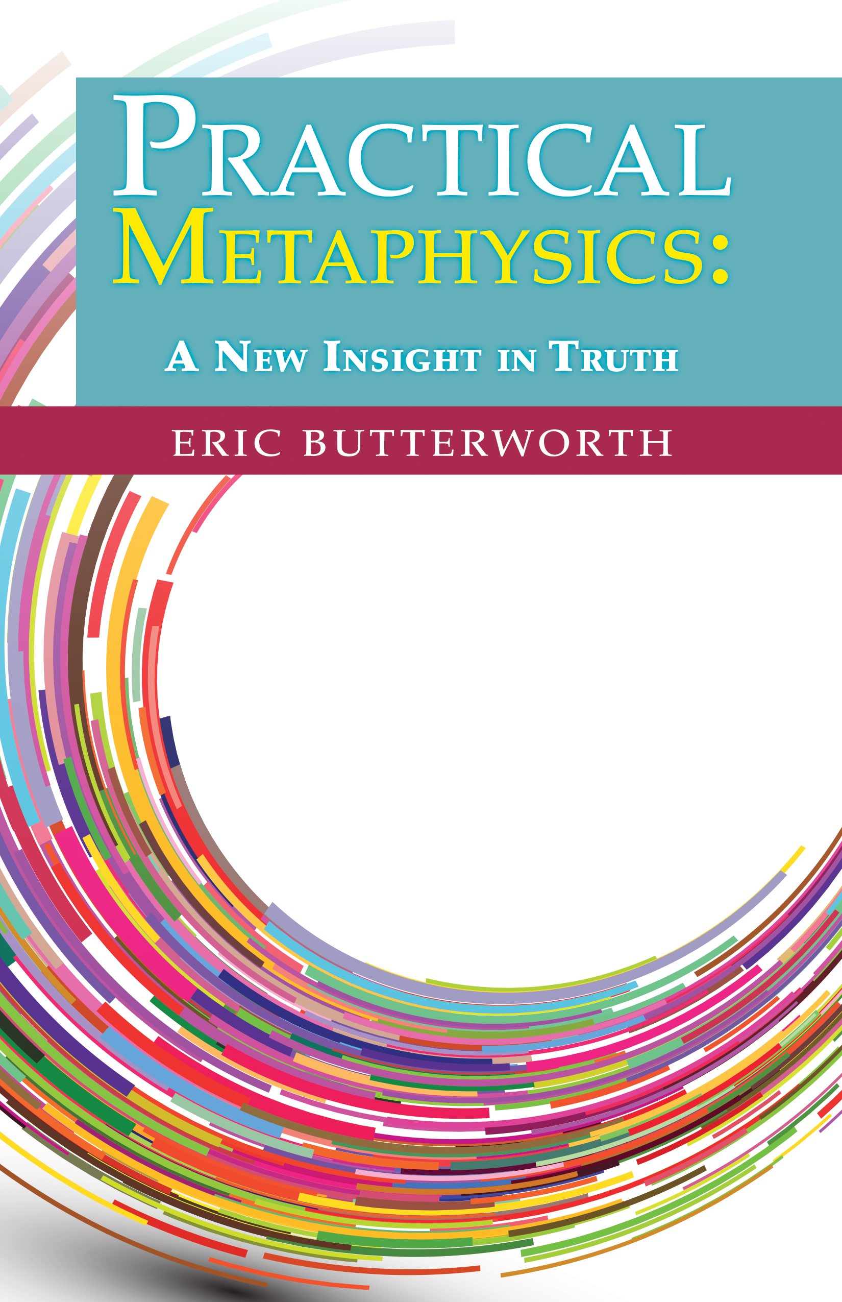 Practical Metaphysics: A New Insight in Truth - e-Book