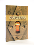 Native Soul: Unlocking your Life's Potential
