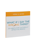 What if I Say the Wrong Thing: 25 Habits for Culturally Effective People