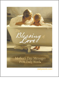 The Blessing Of Love: Mother's Day Messages From Daily Word®