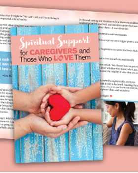 Spiritual Support for Caregivers and Those Who Love Them - Print Version